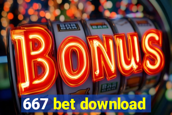 667 bet download